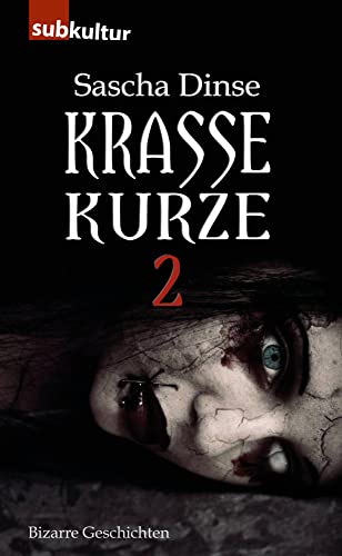 Krasse Kurze..2: Bizarre Geschichten Krasse Kurze..2: Bizarre Geschichten von Periplaneta