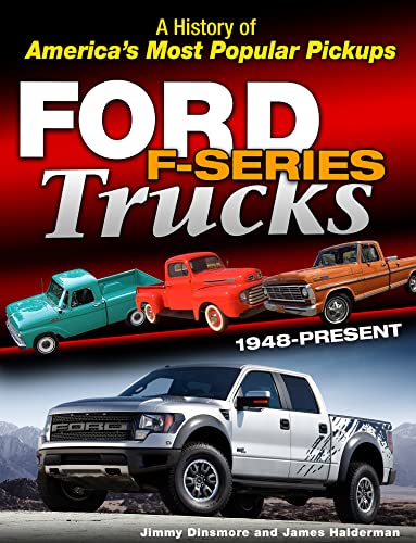 Ford Trucks: A Unique Look at the Technical History of America's Most Popular Truck: 1948-Present (A History of America's Most Popular Pickups) von CarTech Inc