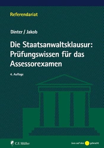 Die Staatsanwaltsklausur: Prüfungswissen für das Assessorexamen (Referendariat)