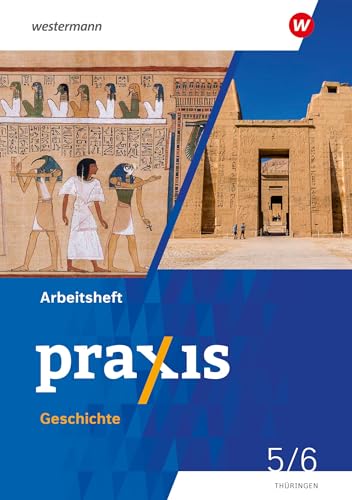 Praxis Geschichte - Ausgabe 2025 für Thüringen: Arbeitsheft 5 / 6: Ausgabe 2024 von Westermann Schulbuchverlag