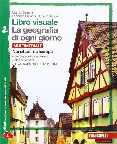 Libro visuale. La geografia di ogni giorno. Con laboratorio delle competenze. Per la Scuola media. Con e-book. Con espansione online. Noi cittadini d'Europa (Vol. 2) von Zanichelli