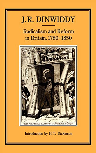 Radicalism and Reform in Britain, 1780-1850 Radicalism and Reform in Britain, 1780-1850 von Bloomsbury