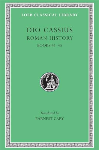 Roman History: Books 41-45 (Loeb Classical Library, Band 4)
