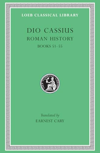 Roman History: Books 51-55 (Loeb Classical Library, Band 6)