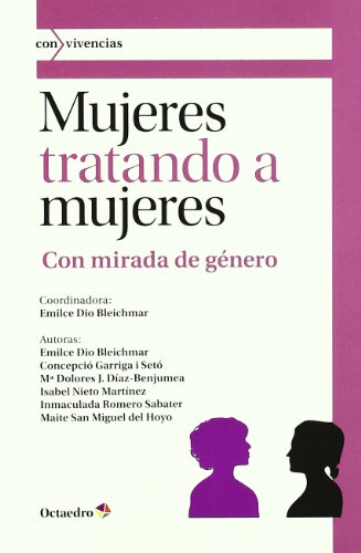 Mujeres tratando a mujeres : con mirada de género (Con>vivencias, Band 9) von Editorial Octaedro, S.L.