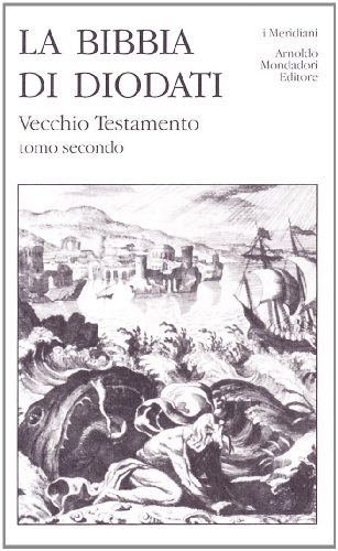 La Sacra Bibbia di Diodati. Vecchio Testamento (Vol. 2) (I Meridiani) von Mondadori