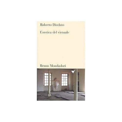 Estetica del virtuale (Testi e pretesti) von Mondadori Bruno