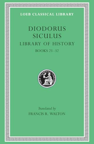 Library of History: Books 21-32 (Loeb Classical Library) von Harvard University Press