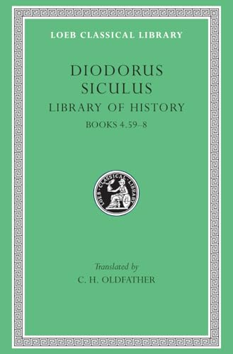 Diodorus of Sicily: Books 4.59-8 (Loeb Classical Library) von Harvard University Press