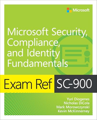Exam Ref SC-900 Microsoft Security, Compliance, and Identity Fundamentals (Microsoft; Exam Ref)