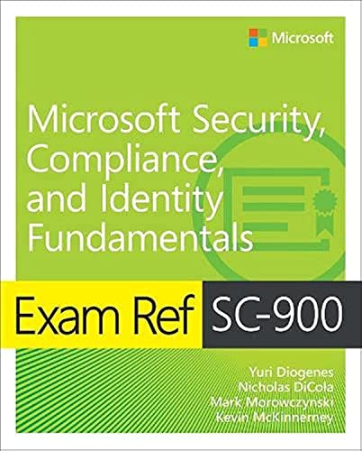 Exam Ref SC-900 Microsoft Security, Compliance, and Identity Fundamentals (Microsoft; Exam Ref) von Microsoft Press
