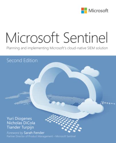 Microsoft Azure Sentinel: Planning and implementing Microsoft's cloud-native SIEM solution (It Best Practices - Microsoft Press) von Microsoft Press