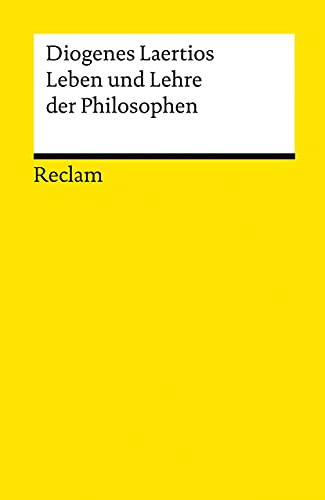 Leben und Lehre der Philosophen (Reclams Universal-Bibliothek) von Reclam Philipp Jun.