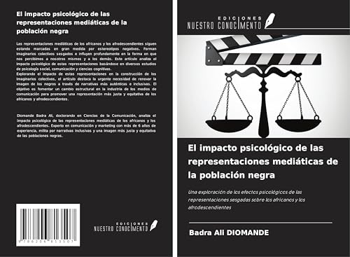 El impacto psicológico de las representaciones mediáticas de la población negra: Una exploración de los efectos psicológicos de las representaciones ... sobre los africanos y los afrodescendientes von Ediciones Nuestro Conocimiento