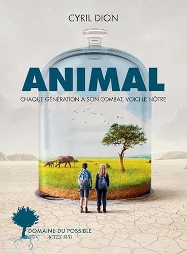Animal: Chaque génération a son combat, voici le nôtre
