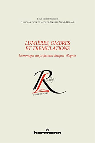 Lumières, ombres et trémulations: Hommages au professeur Jacques Wagner (HR.COL.REP.LETT) von Hermann