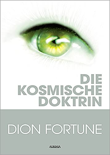 Die kosmische Doktrin: Big Bang, Chaosforschung und Evolution von Aurinia Verlag