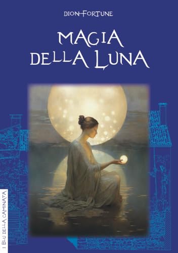 Magia della luna Magia della luna von Anguana Edizioni