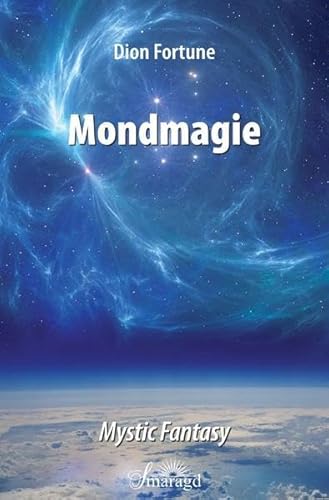 Mondmagie: Das Geheimnis der Seepriesterin: Mystic Fantasy von Smaragd Verlag