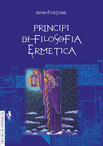 Principi di filosofia ermetica (I blu della caminata)