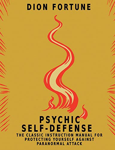 Psychic Self-Defense: The Classic Instruction Manual for Protecting Yourself Against Paranormal Attack von www.bnpublishing.com