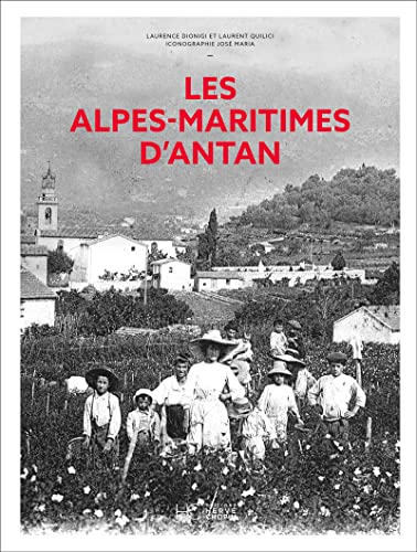 Les Alpes-Maritimes d'Antan von HERVE CHOPIN
