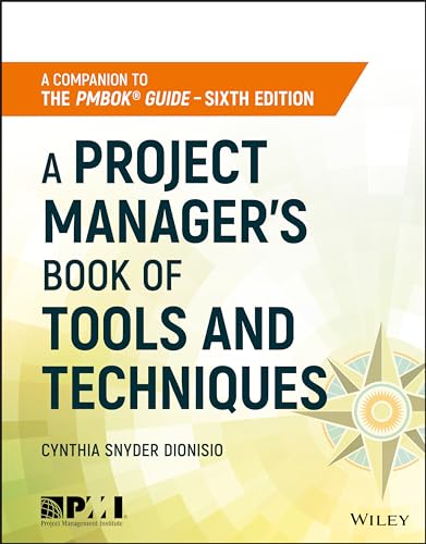 A Project Manager's Book of Tools and Techniques A Project Manager's Book of Tools and Techniques
