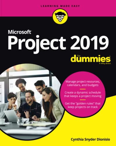 Microsoft Project 2019 For Dummies (Project for Dummies)