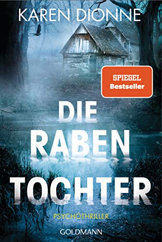 Die Rabentochter: Psychothriller von Goldmann