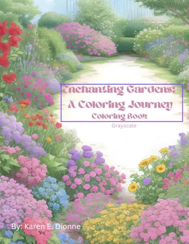 Enchanting Gardens: A 51 Page Gray Scale Coloring Journey von Independently published
