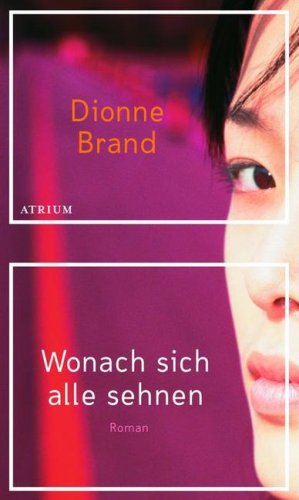 Wonach sich alle sehnen: Roman. Deutsche Erstausgabe