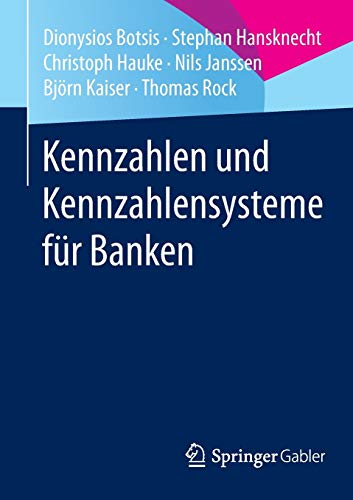 Kennzahlen und Kennzahlensysteme für Banken von Springer