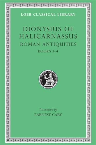 The Roman Antiquities: Books 3-4 (Lcl, 347)