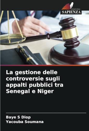 La gestione delle controversie sugli appalti pubblici tra Senegal e Niger von Edizioni Sapienza