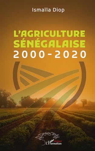 L’agriculture sénégalaise: 2000-2020
