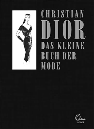 Das kleine Buch der Mode (Mit einem Vorwort von Melissa Drier): Sonderausgabe