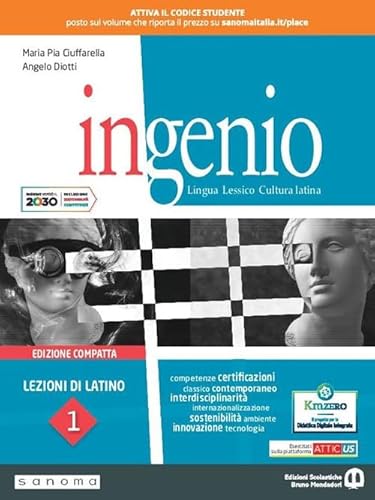 Ingenio. Lezioni di latino. Lingua, lessico, cultura latina. Ediz. compatta. Per le Scuole superiori. Con e-book. Con espansione online (Vol. 1) von Edizioni Scolastiche Bruno Mondadori