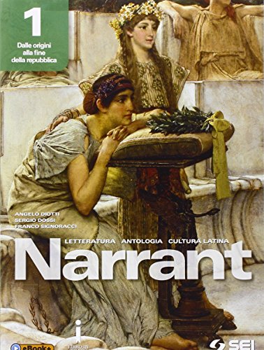 Narrant. Letteratura, antologia, cultura latina. Per i Licei. Con e-book. Con espansione online (Vol. 1) von SEI
