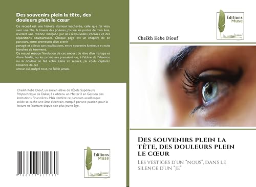 Des souvenirs plein la tête, des douleurs plein le c¿ur: Les vestiges d'un "nous", dans le silence d'un "je" Des souvenirs plein la tête, des douleurs plein le c¿ur: Les vestiges d'un "nous", dans le silence d'un "je" von Éditions Muse