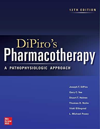 Dipiro's Pharmacotherapy: A Pathophysiologic Approach von McGraw-Hill Education