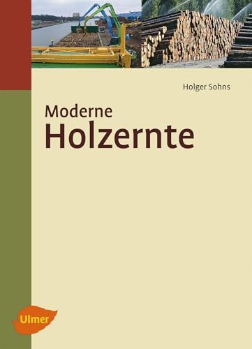 Moderne Holzernte von Ulmer Eugen Verlag