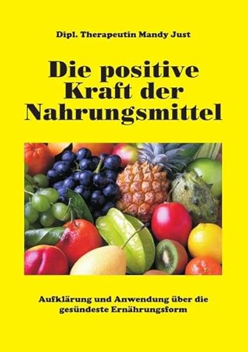 Die positive Kraft der Nahrungsmittel: Aufklärung und Anwendung über die gesündeste Ernährungsform