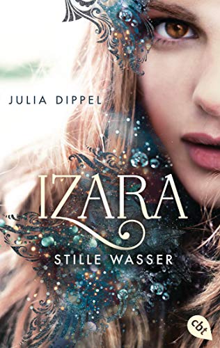 IZARA - Stille Wasser: Die Fortsetzung des Romantasy-Highlights jetzt im Taschenbuch (Die Izara-Reihe, Band 2)