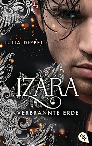 IZARA – Verbrannte Erde: Das Finale der packenden Romantasy-Reihe jetzt im Taschenbuch (Die Izara-Reihe, Band 4) von cbt