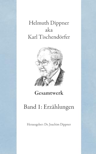 Gesamtwerk 1: Band 1: Erzählungen von BoD – Books on Demand