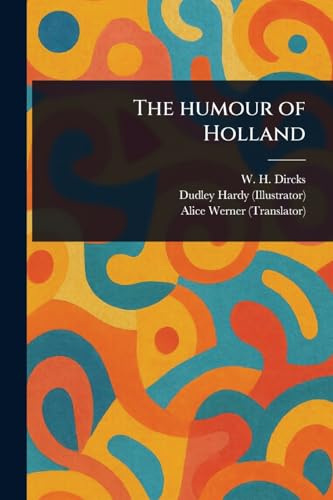 The Humour of Holland von Anson Street Press