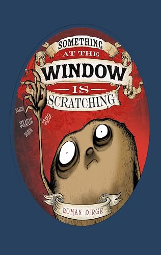 Something at the Window Scratching - Volume 1