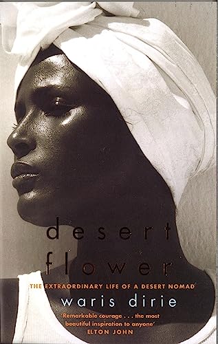 Desert Flower: The Extraordinary Life of a Desert Nomad von Virago