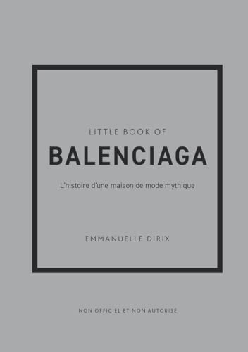 Little Book of Balenciaga (version francaise) - L'histoire d'une maison de mode mythique von PLACE VICTOIRES