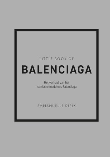 Little book of Balenciaga: het verhaal van het iconische modehuis Balenciaga von Kosmos Uitgevers
